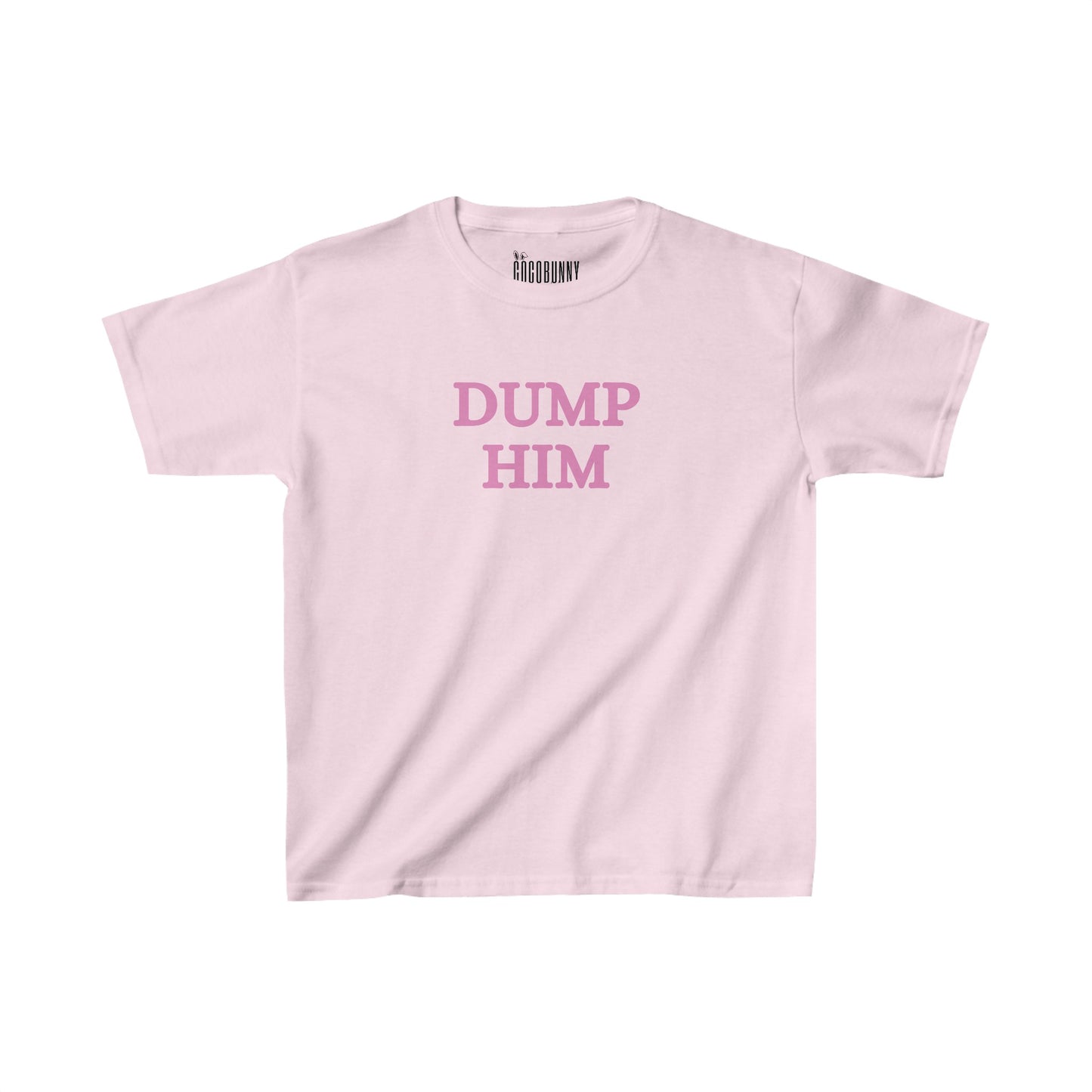 Dump Him - Baby Tee