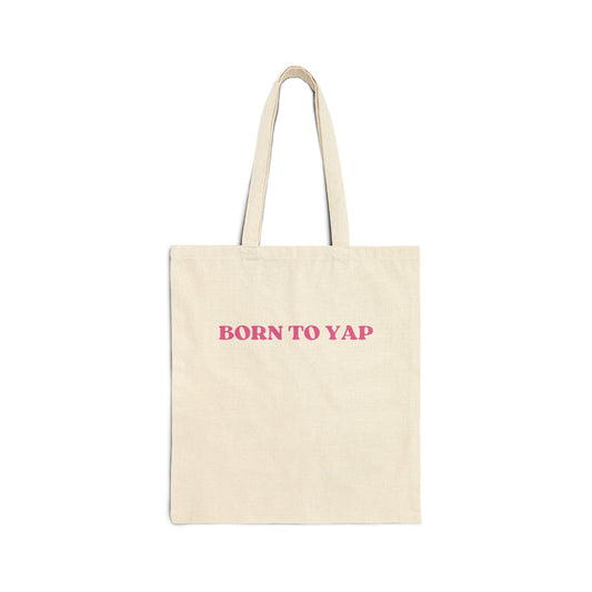 Born To Yap - Tote Bag