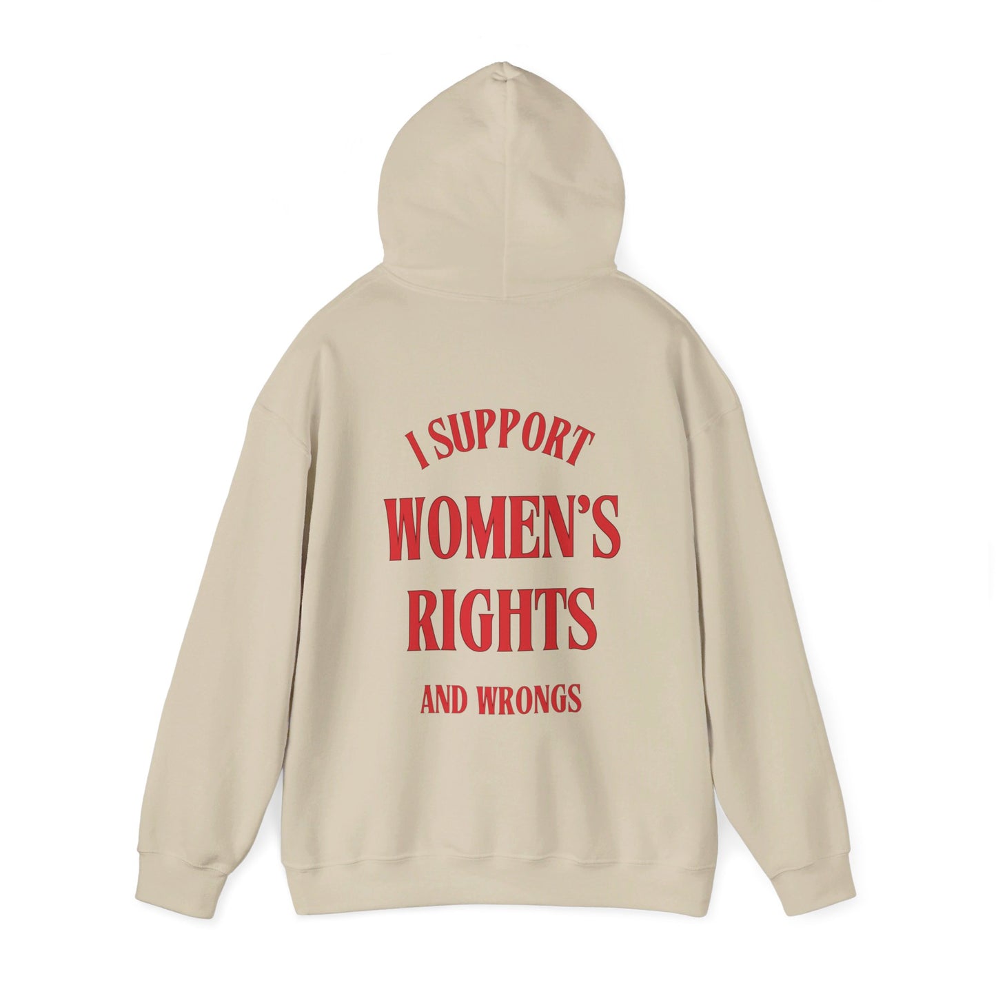 I Support Women's Rights & Wrongs - Hoodie