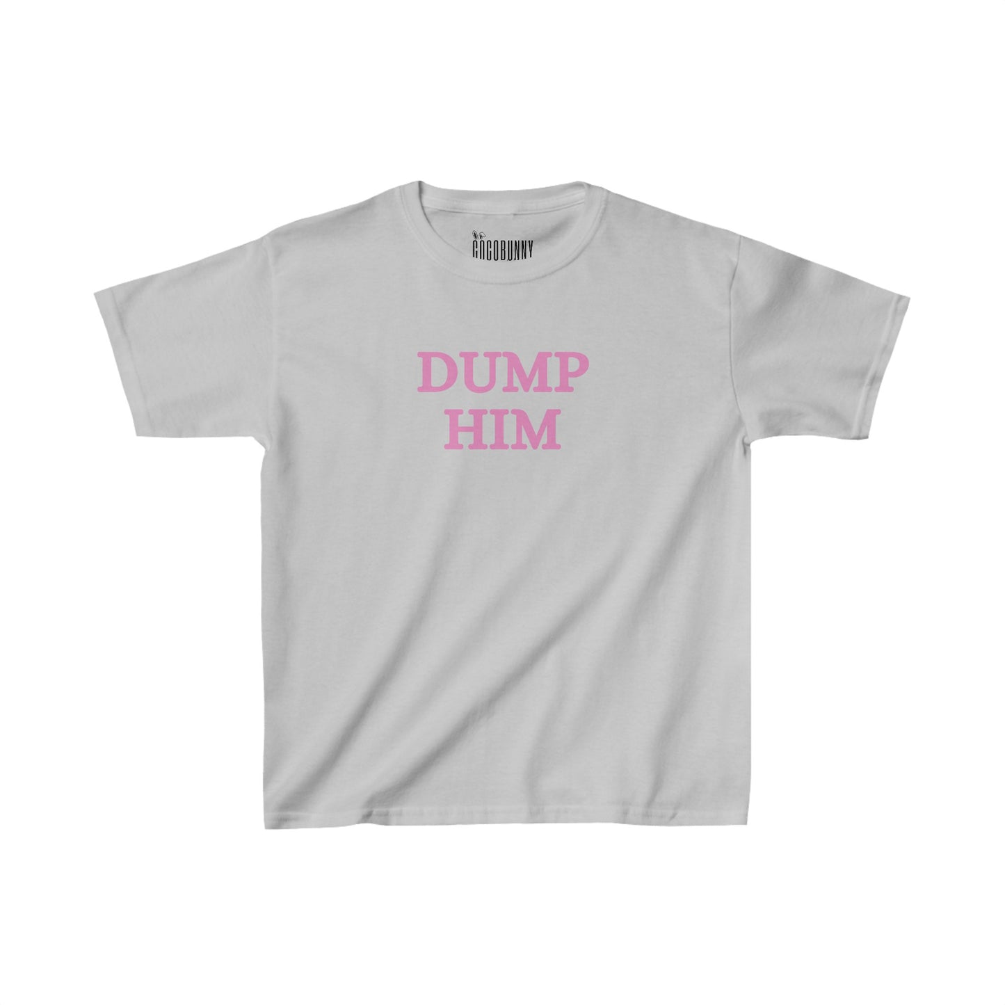 Dump Him - Baby Tee