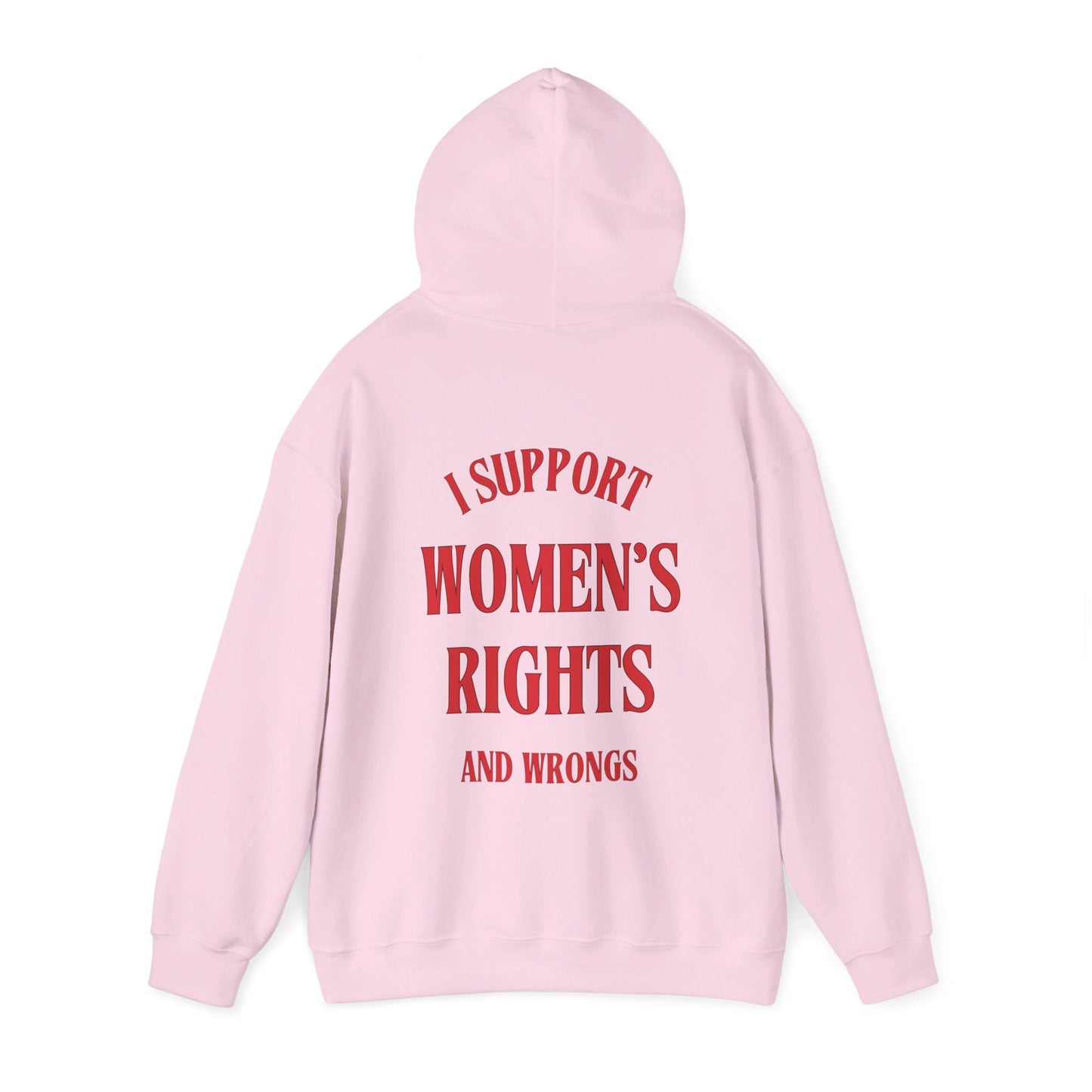 I Support Women's Rights & Wrongs - Hoodie