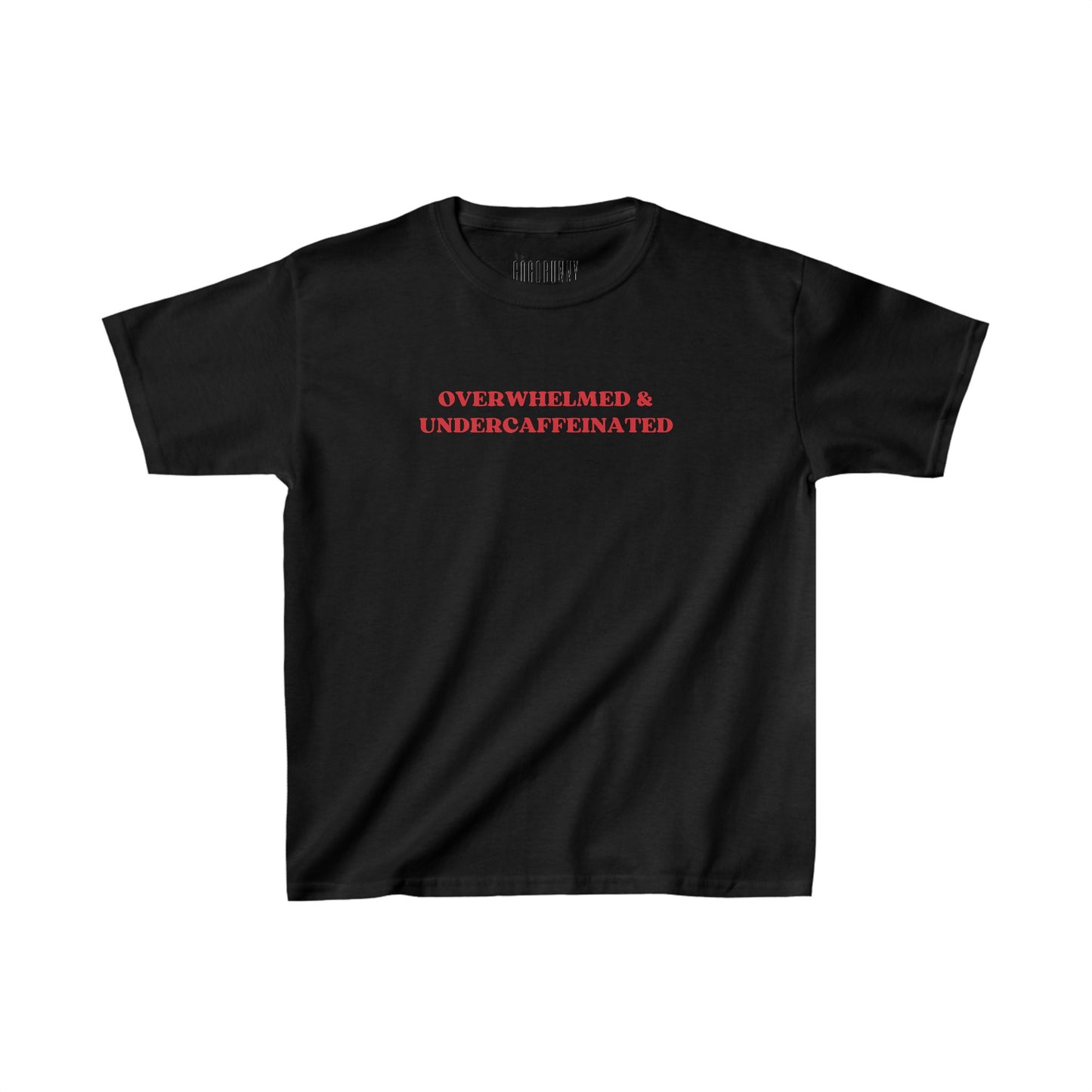 Overwhelmed & Undercaffeinated - Baby Tee