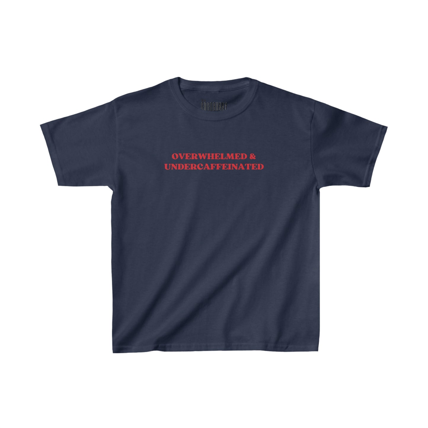 Overwhelmed & Undercaffeinated - Baby Tee