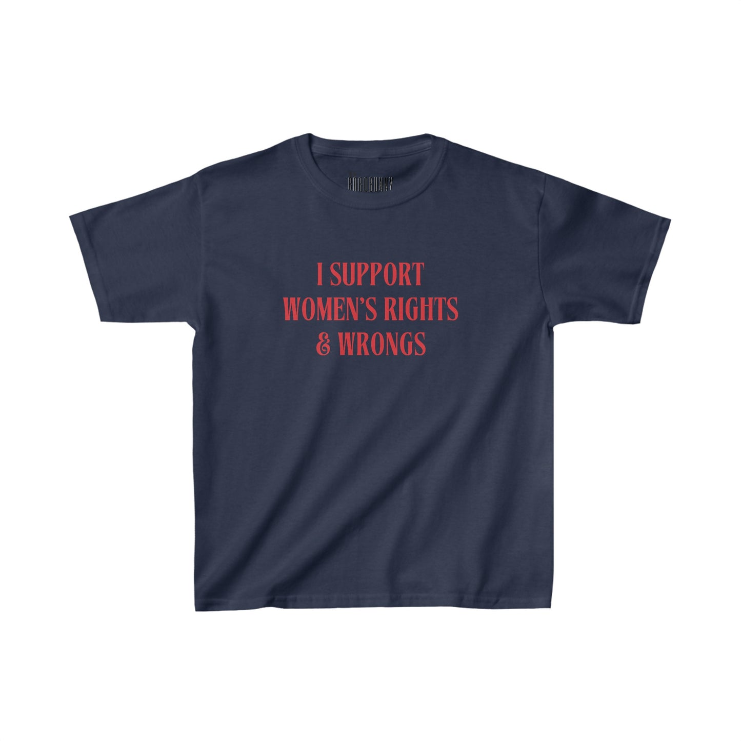 I Support Women's Rights & Wrongs - Baby Tee