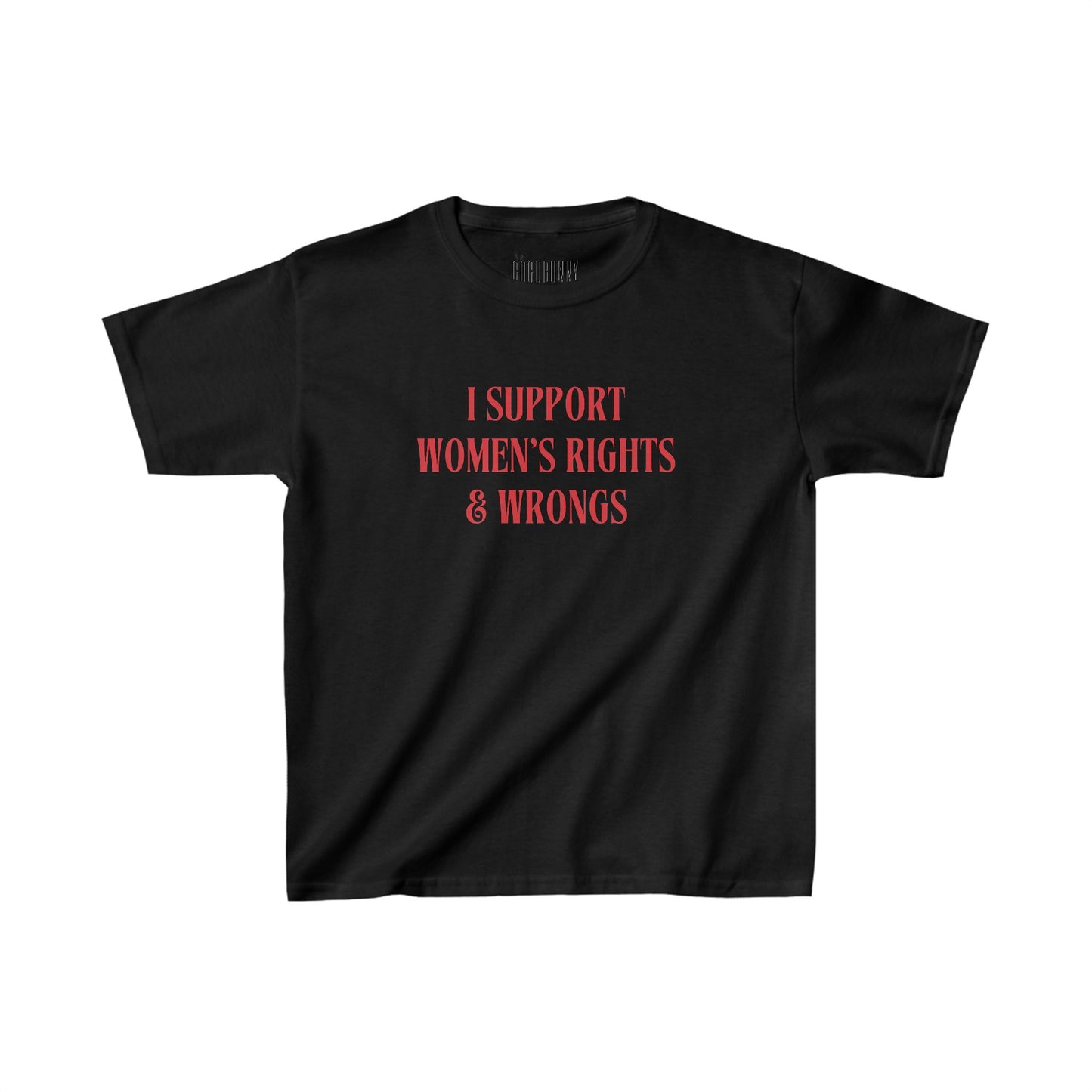 I Support Women's Rights & Wrongs - Baby Tee