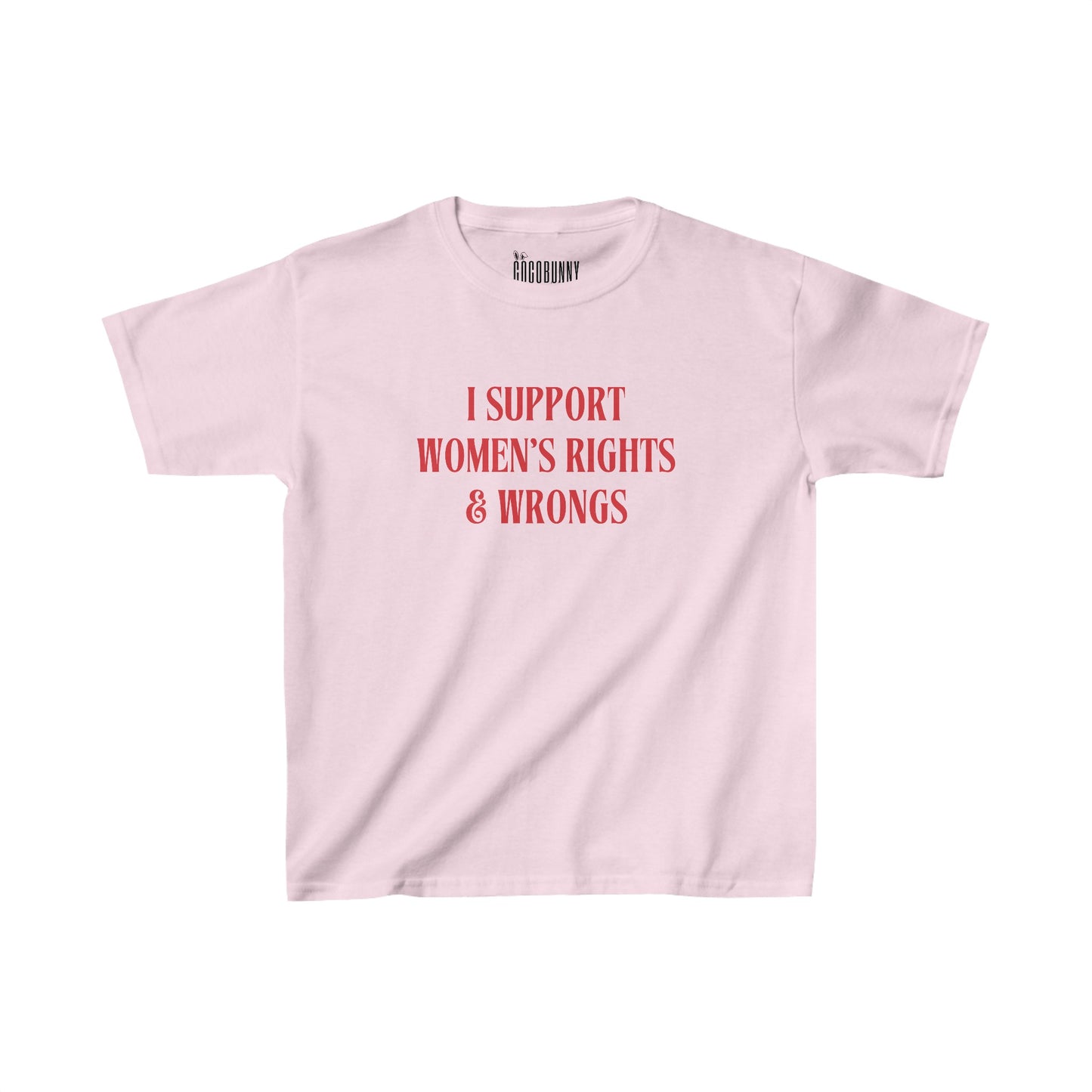 I Support Women's Rights & Wrongs - Baby Tee