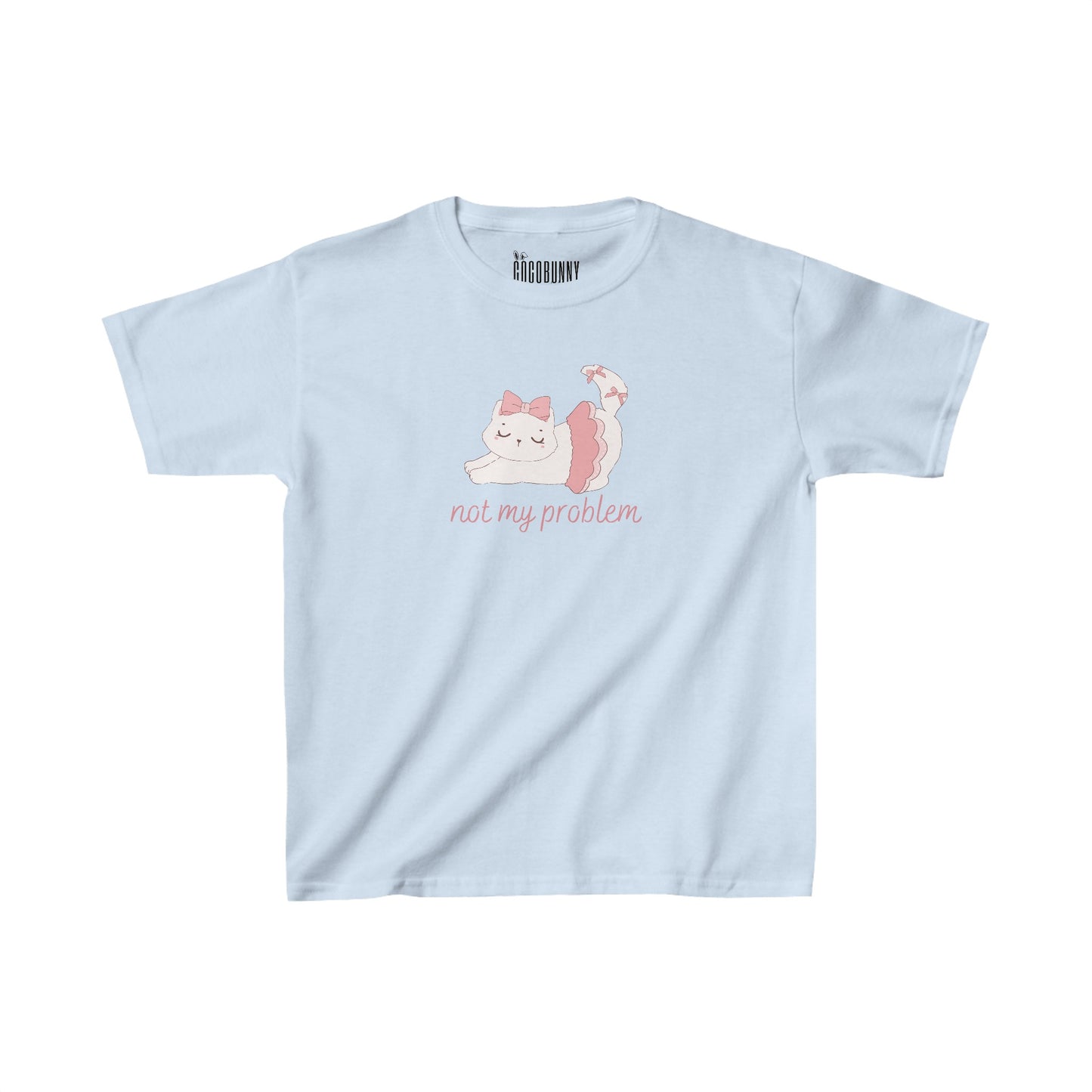 Not My Problem - Baby Tee